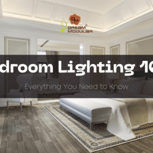 Bedroom Lighting 101: Everything You Need to Know - Dream Modular