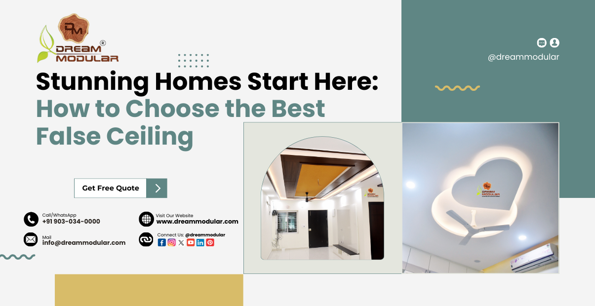 Stunning Homes Start Here: How to Choose the Best False Ceiling - Dream Modular