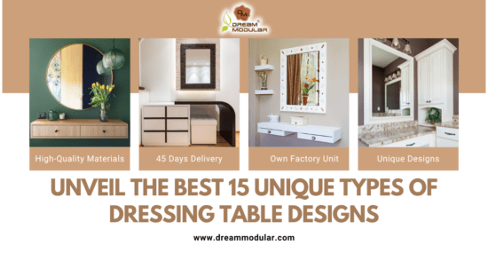 unveil the best 15 Unique types of Dressing Table Designs - Dream Modular