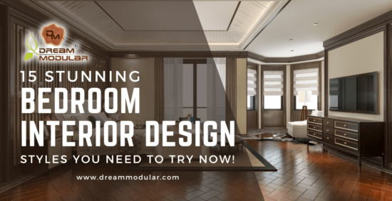 15 Stunning Bedroom Interior Design Styles - Dream Modular