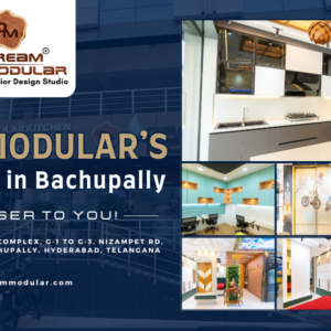 Best Interiors in Bachupally - Dream Modular's New Branch Now in Bachupally.